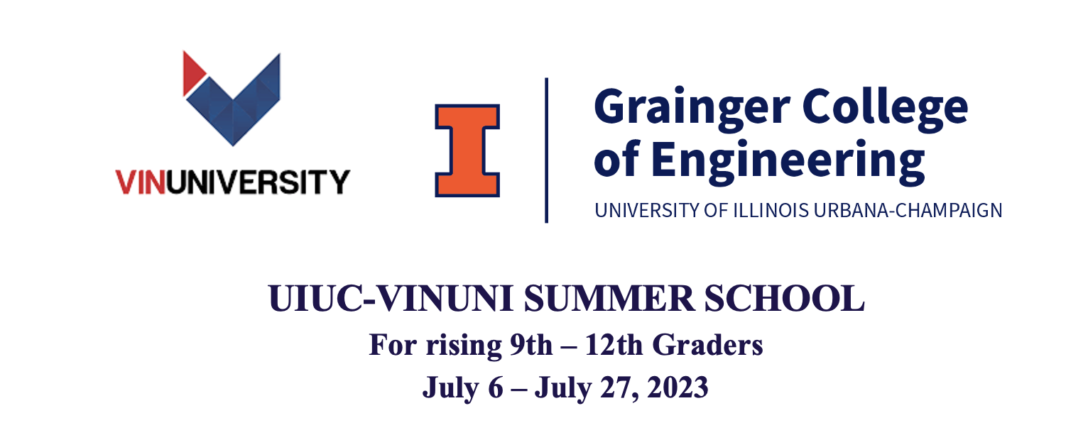UIUC-VinUni Summer School for Vietnamese High Schoolers | July 6 – July 27, 2023