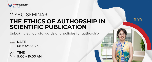 [VISHC SEMINAR] AUTHORSHIP IN SCIENCE: ETHICAL STANDARDS AND BEST PRACTICES